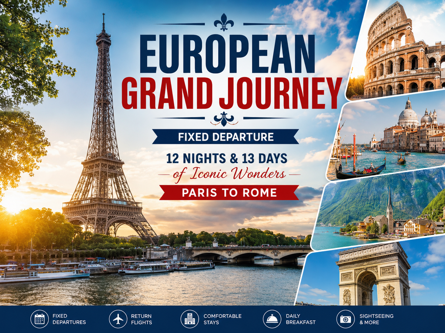 EUROPEAN GRAND JOURNEY – FIXED DEPARTURE | 12 NIGHTS & 13 DAYS OF ICONIC WONDERS | PARIS TO ROME